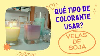 ¿QUÉ TIPO DE COLORANTE SE USA PARA VELAS DE SOJA [upl. by Rafi]