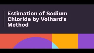 🔴Estimation of Sodium Chloride by Volhards Method✅🔴Precipitation Titration [upl. by Sakmar706]