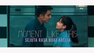 Idlan X Adelia II Moment like this P2 [upl. by Allertse]