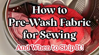 Prewash Fabric Before Sewing When You SHOULD and SHOULDNT  Before and After Videos [upl. by Naillimxam]