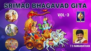 Chapter 14  Gunatraya Vibhaga Yogam  Srimad Bhagavad Gita  By T S Ranganathan [upl. by Eselahs]