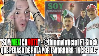 Reaccion a quotSOY MEXICANOTEquot  thinmvloficial FT Sieck 🟩⬜🟥 [upl. by Alon]