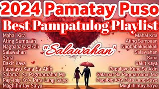 2024 New Pamatay Puso amp Pampatulog Playlist  Top Original Tagalog Love Songs Nonstop Compilation [upl. by Burley]