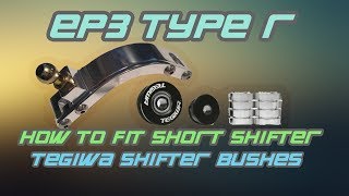 How To EP3 Shifter Bushes And Short Shifter Civic Type R [upl. by Kaufmann477]