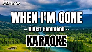 WHEN IM GONE  karaoke cover by Albert Hamond [upl. by Tanitansy892]