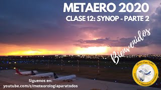 Clase 12 SYNOP parte 2 vídeo 4 [upl. by Divadleahcim]