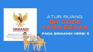 CARA BENAR PELETAKAN QR CODE TANDA TANGAN ELEKRONIK PADA SRIKANDI VERSI 3 [upl. by Callery519]