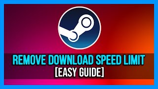 How To Fix Steam Games Slow Download Speed  Remove Download Speed Limit Quick Guide [upl. by Aicilf450]