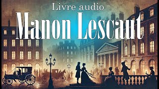 📖 Manon Lescaut  Livre Audio Intégral  Œuvre Bac Français 20242025 🎓 [upl. by Diley236]