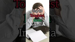 top 10 toughest exam in india  shorts top10 toughestexam exam upsc jee top10exams [upl. by Ariec]