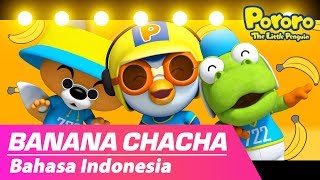 Banana Cha Cha Bahasa Indonesia  Bernyanyi dan Menari Bersama lagu Pororos Banana [upl. by Iolenta]