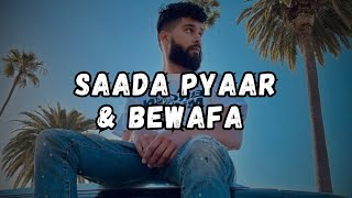 Saada Pyaar amp Bewafa Song  ApDhillon amp Imran Khan  SLOWED AND REVERB [upl. by Neenad96]