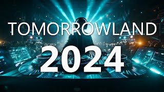 TOMORROWLAND 2024 🔥 La Mejor Música Electrónica 2024 🔥 Lo Mas Nuevo  Electronic Mix 2024 [upl. by Nitsirk]