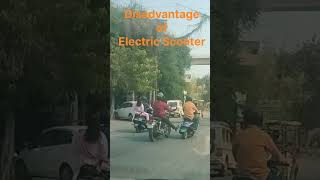 Disadvantage of Electric Scooter ⚡ 🛵 [upl. by Ocnarf]