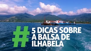 5 Dicas Sobre a Balsa de Ilhabela [upl. by Adnole]