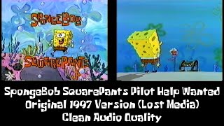 SpongeBob SquarePants Pilot Help Wanted Original 1997 Version Clean Audio Quality Lost Media [upl. by Brod]