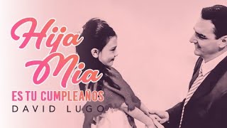 Hija Mía es tu cumpleaños [upl. by Terrilyn]