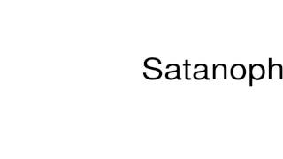 How to pronounce Satanophany [upl. by Mill]