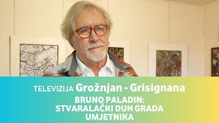 Televizija Grožnjan  Grisignana • Bruno Paladin Stvaralački duh Grada umjetnika [upl. by Mitman181]