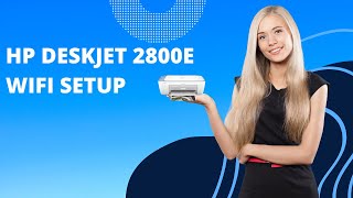 HP DeskJet 2800e WiFi Setup [upl. by Elacsap]