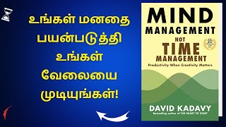 Mind Management Not Time Management Productivity When Creativity Matters Book David Kadavy Tamil [upl. by Tsan]