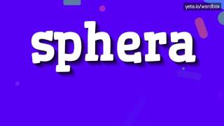 HOW TO SAY SPHERA sphera [upl. by Suired]