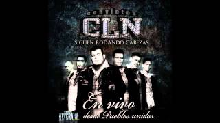 Convictos CLN  El Ejecutor [upl. by Adnahcal]