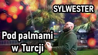 Sylwester pod palmami w Turcji vlog 65 [upl. by Ariek]