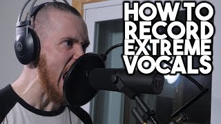 How to record EXTREME VOCALS  SpectreSoundStudios TUTORIAL [upl. by Squier365]