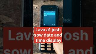 Lava A1 Josh sow date in time displayshorts viralvideo ytshortsvideo youtubeshorts [upl. by Wandy]