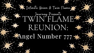 Twin Flame Reunion Angel Number 777 [upl. by Rowena]