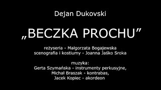 BECZKA PROCHU  TEATR LUDOWY [upl. by Leahcimauhsoj116]