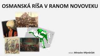 Osmanská ríša v ranom novoveku [upl. by Eendyc]