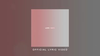 Kevin Chung Johnny Chay  LOVEHATE Official Lyric Video [upl. by Nebeur]