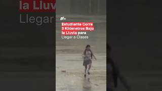 Estudiante corre 3 kilómetros bajo la lluvia para llegar a clases en Torreón  N Shorts [upl. by Rolph]