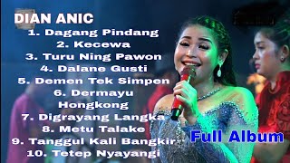 DIAN ANIC DAGANG PINDANG  FULL ALBUM TERPOPULER  ANICA NADA [upl. by Arihk679]