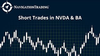 Short Trades in NVDA amp BA [upl. by Airenahs]