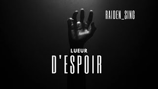 Lueur despoir  Raidensing  audio officiel [upl. by Yeldar]