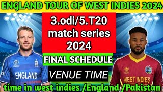 England tour of west indies 2024 final schedule time venue 3 odi 5 T20 matches time in Eng pak wi [upl. by Itnahs]