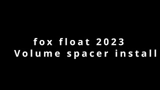 volume spacer install for the fox float x 2023 [upl. by Yorgerg35]