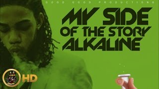 Alkaline  My Side Of The Story Raw Cure Pain Riddim February 2016 [upl. by Dloreh]