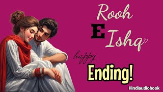 Happy Ending Rooh e Ishq Pocket fm Novel in Hindi [upl. by Aelram]