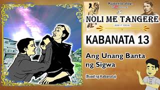 KABANATA 13  ANG UNANG BANTA NG SIGWA  MGA BANTA NG UNOS  NOLI ME TANGERE [upl. by Anitan]