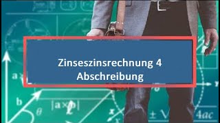 Zinseszinsrechnung 4 Abschreibung [upl. by Yllime]