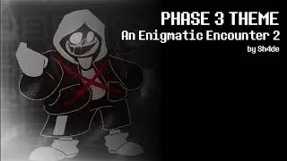 Undertale Last Breath REMAKE OST  PHASE 3 THEME  An Enigmatic Encounter 2 [upl. by Katrinka]