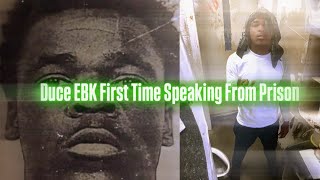 Duce EBK Speaks From Prison 3 Kidnapping  3 Robbery’s Linking W EBK Jaaybo amp Blowing Up In Prison [upl. by Gus]