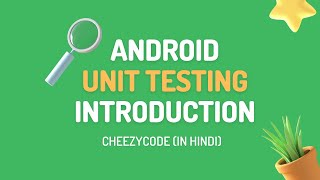 Android Unit Testing Tutorial  Introduction  CheezyCode  Hindi [upl. by Udell]