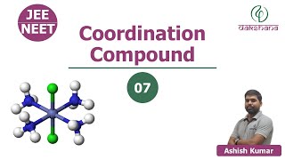 JEE amp NEET  Chemistry  Coordination Compound  L 07  Ashish Kumar [upl. by Yclek]