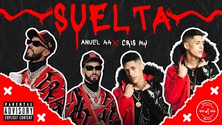 ANUEL AA CRIS MJ  SUELTA Prod Dímelo Fvcu Mentex Music [upl. by Medorra538]