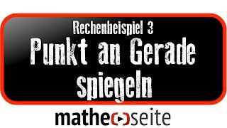 Punkt an Gerade spiegeln Symmetrieachse Beispiel 3  A0106 [upl. by Eeb469]